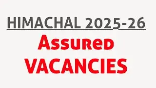 HIMACHAL PRADESH ASSURED UPCOMING VACANCIES 2025-26