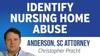 Identifying Nursing Home Abuse | Anderson Nursing Home Injury Lawyer