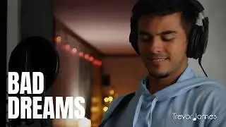 Bad Dreams - Teddy Swims (Cover by Trevor James)
