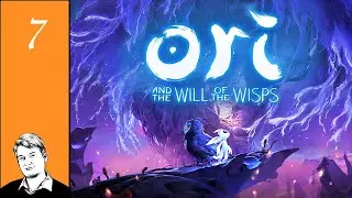 Let's Play Ori and the Will of the Wisps Part 7 - The Wellspring