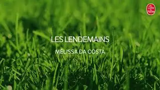 Les Lendemains - M&eacute;lissa Da Costa