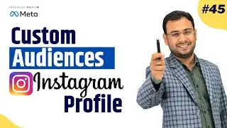 How to Create Custom Audience on the Basis of Instagram | Facebook Ads Course | #45