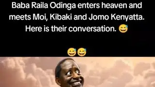 BABA RAILA REACHES HEAVEN