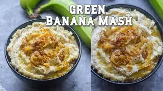 Green Banana Mash | Mashed Green Bananas | Cook With Charla