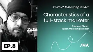What are the characteristics of a full-stack marketer? | Sandeep Bhara, Fintech Marketing Director