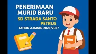 Penerimaan Murid Baru SD Strada Santo Petrus Tahun Ajaran 2026/2027