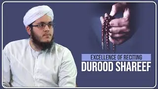 Excellence Of Reciting Durood Shareef | Muhammad Qasim Attari | Madani Channel English