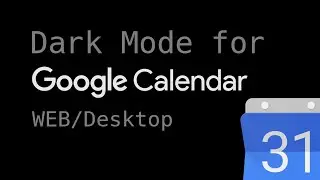 How to use dark mode in Google Calendar Web / Desktop