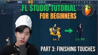 FL Studio - Beginner Basics Tutorial (2026) - Part 3: Finishing Touches