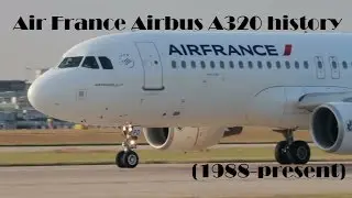 Fleet History - Air France Airbus A320 (1988-present)