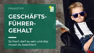 GmbH Geschäftsführergehalt: Was Chefs verdienen dürfen!