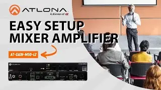 Easy Setup for the Atlona AT-GAIN M50LZ Mixer Amplifier!