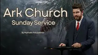 Ark Church Sunday Morning Service January 18th, 2026