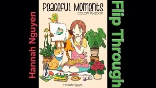 Peaceful Moments A Coloring Journey in Serenity by Hannah Nguyen Flip Through