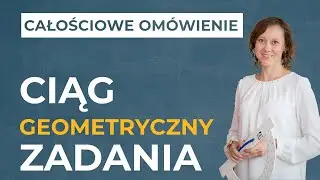 Ciąg geometryczny [ROZWIĄZYWANIE ZADAŃ]