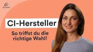 Cochlea-Implantat (CI) Hersteller: Wie finde ich den geeigneten Hersteller?