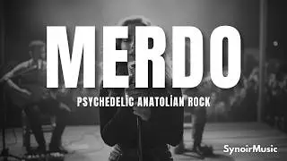 ‪Merdo &ndash; Mahsuni Şerif (Anadolu Psychedelic Rock Cover) SynoirMusic‬ #AnadoluRock #psychedelicrock