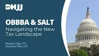 OBBBA and SALT: Navigating the New Tax Landscape