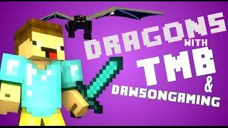 Dragons w/ TMB & DawsonGaming - All the dragons!