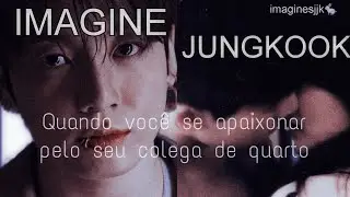 •| imagine Jungkook Quando você se apaixonar pelo seu colega de quarto - Parte 2 