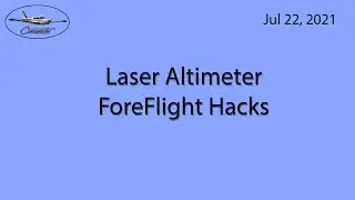 2021 7 22 Foreflight Hacks and Laser Altimeter