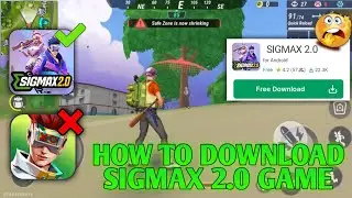 HOW TO DOWNLOAD SIGMAX 2.0 GAME | SIGMAX GAME LETEST UPDATE | SIGMAX 2.0 DOWNLOAD LINK