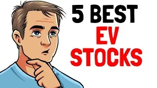 Top 5 EV Stocks to Buy and Hold Forever