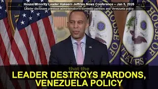 House Leader Attacks Former President's Pardons, Slams Venezuela Policy Failure