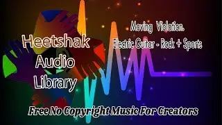 Moving Violation Electric Guitar Rock + Sports | Non Copyrighted Music