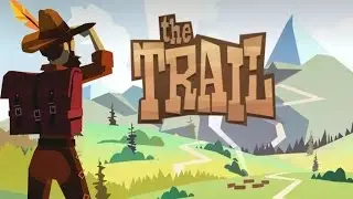 The Trail - Великое путешествие