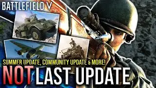 NOT LAST UPDATE - Community Games Update, Trailer & MORE! | BATTLEFIELD V
