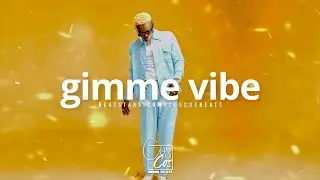 gimme vibe | Afrobeat Instrumental 2021 | Beats by COS COS