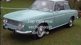 Top 10 cele mai vechi masini din lume