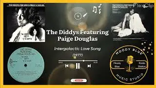 1977 - The Diddys Featuring Paige Douglas - Intergalactic Love Song