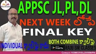 APPSC JL,DL ,PL || FINAL KEY || NEXT WEEK || Individual not eligible || Both eligible together