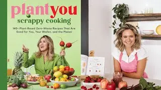 PlantYou Scrappy Cooking By Carleigh Bodrug