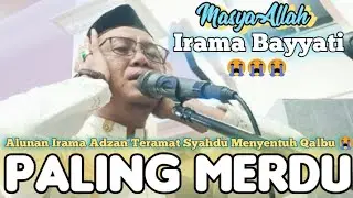 ADZAN TEEMERDU DI INDONESIA. ADZAN IRAMA BAYYATI PALING MENYENTUH HATI 😭