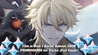 This is How I Saved Almost 100K PRIMOGEMS for Varka(Full Guide)#genshin #varka #genshinimpact #viral