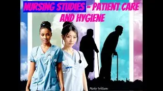 Nursing Studies - Patient Care and Hygiene