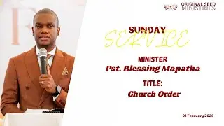2026-0201AM - Church Order - Pastor Blessing Mapatha