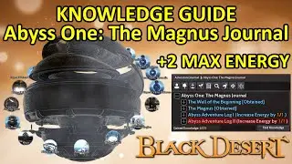 +2 к максимальной энергии, Abyss One: The Magnus Journal РУКОВОДСТВО ПО ЗНАНИЯМ (Black Desert Online)