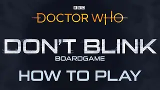 HOW TO PLAY | Doctor Who: Don't Blink