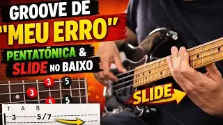 Groove de “Meu Erro” no Baixo | Pentatônica e Técnica de Slide (Intermediário)