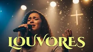 Louvor e adoração – Tocando o íntimo do coração – Restaurando a esperança