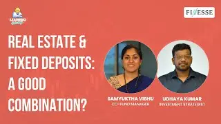 Real Estate & Fixed Deposits: A Good Combination? | Milestones2Wealth