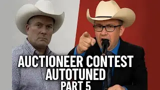 Auctioneer Contest with Autotune Pt. 5