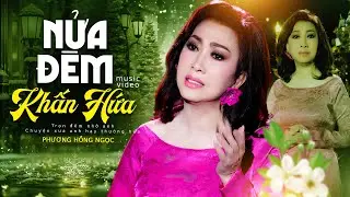 Nửa Đêm Khấn Hứa - Phương Hồng Ngọc | Bản Gốc Chất Lượng Cao