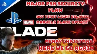 Major PSN Security Hacking Flaw Report - Marvel's Blade Update - COD Switch 2 - New Spyro Game