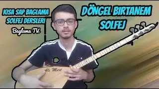 Dön Gel Birtanem Solfej / Kısa Sap Bağlama Dön Gel Birtanem Solfej (Selda Bağcan) Bağlama Dersi