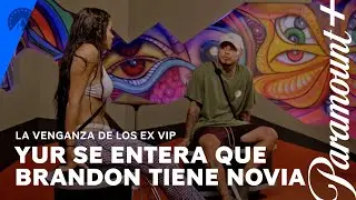 Yur se entera que Brandon tiene novia | La Venganza de los Ex | Segunda Temporada | Paramount+